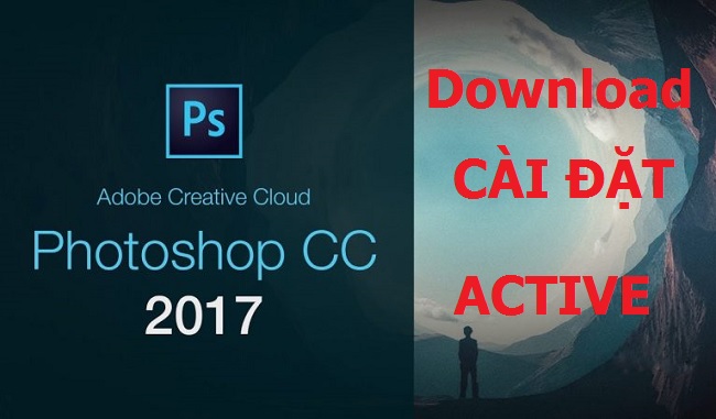 Download (Tải) Adobe Photoshop CC 2017 Full Crack 32/64 Bit - Link Google Drive -
