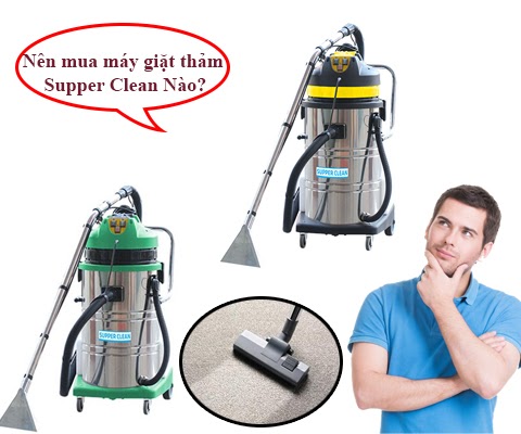 Nên mua máy giặt thảm supper clean nào năm 2020? ~ Máy hút bụi Công Nghiệp