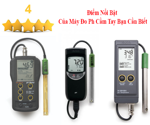 4 Điểm Nổi Bật Của Máy Đo Ph Cầm Tay Bạn Cần Biết