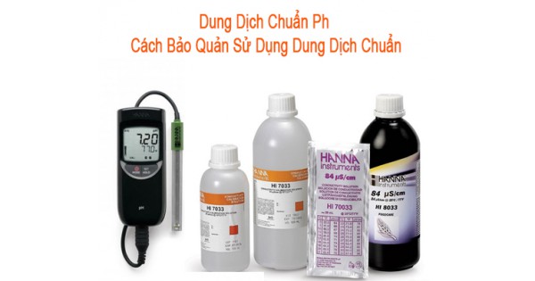 Dung Dịch Chuẩn Ph Và Cách Bảo Quản Sử Dụng Dung Dịch...