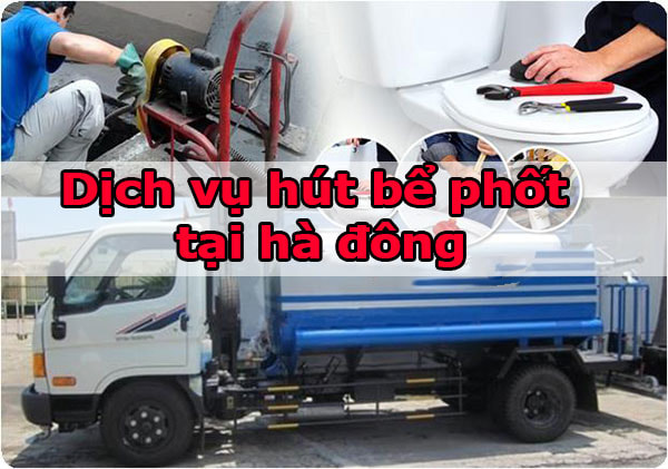 Hút bể phốt tại Hà Đông giá rẻ - uy tín | Bình Minh Urenco