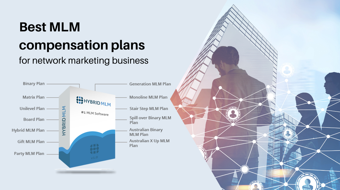 Best MLM compensation plans for Network Marketing business | by Hybrid MLM Software | Feb, 2021 | Medium