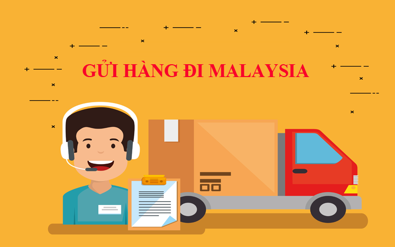 CHUYỂN HÀNG ĐI MALAYSIA MẤT BAO LÂU? GIÁ BAO NHIÊU?