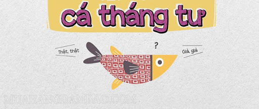 Ngày cá tháng tư là ngày nào? Nguồn gốc và ý nghĩa ngày cá tháng tư.