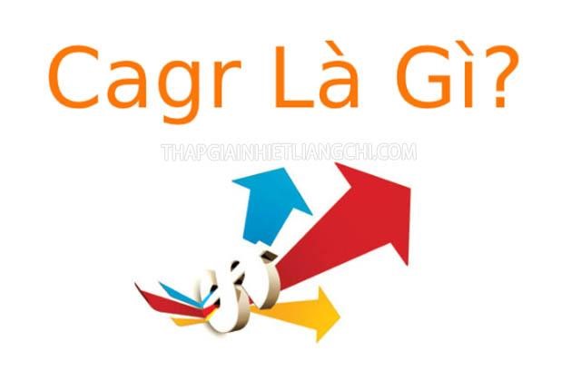 CAGR là gì? Tìm hiểu về ý nghĩa tốc độ tăng trưởng kép hằng năm