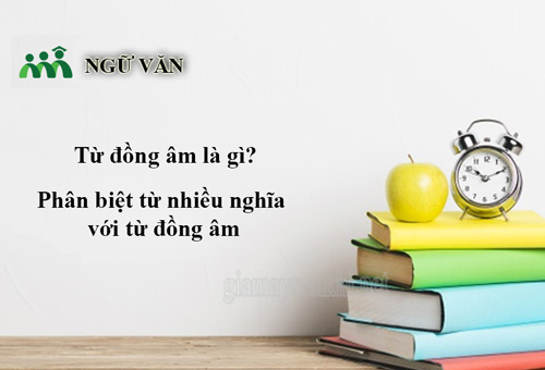 Từ ĐỒNG ÂM là gì?【PHÂN BIỆT】đồng nghĩa với đồng âm