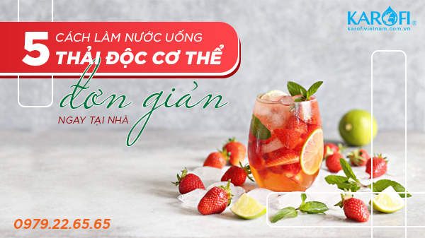 10 cách làm nước uống detox thanh lọc cơ thể, đẹp da, giảm cân