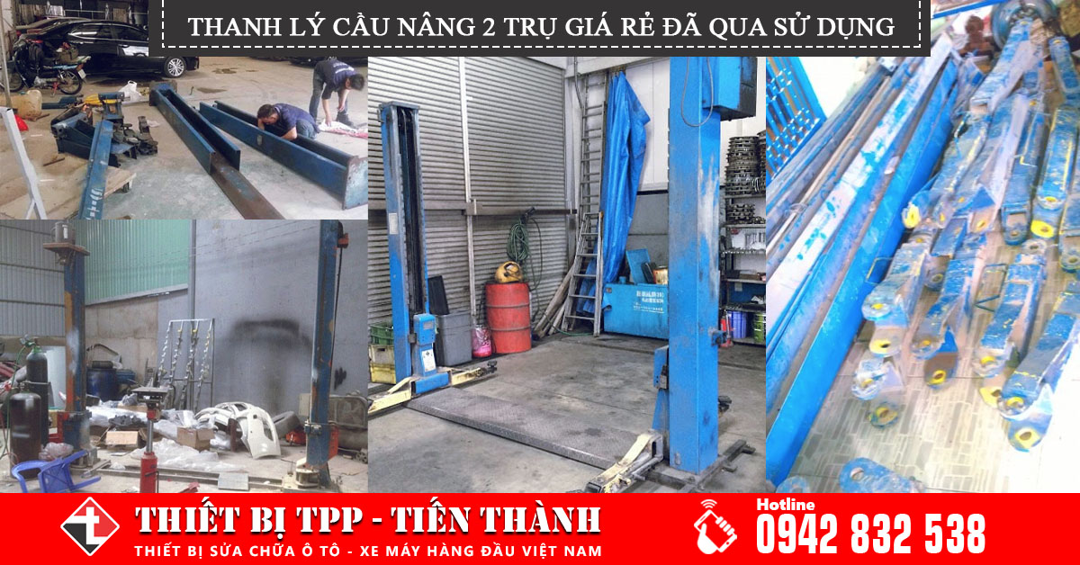 Mua thanh lý cầu nâng 2 trụ giá rẻ đã qua sử dụng - Sự thật bạn cần biết