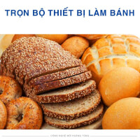 Thiết Bị Làm Bánh | Công Nghệ Mới Hoàng Tùng