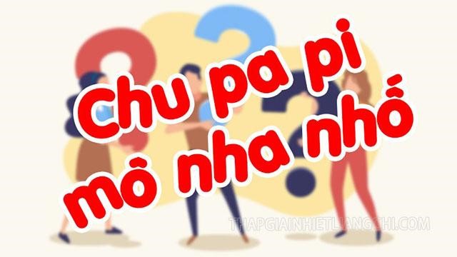 Chu pa pi mô nha nhố nghĩa là gì? Hot trend tiktok 2021