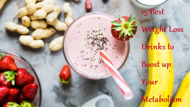 15 Best Weight Loss Drinks to Boost up Your Metabolism - LearningJoan