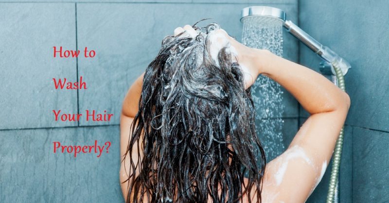 How to Wash Your Hair Properly? - LearningJoan