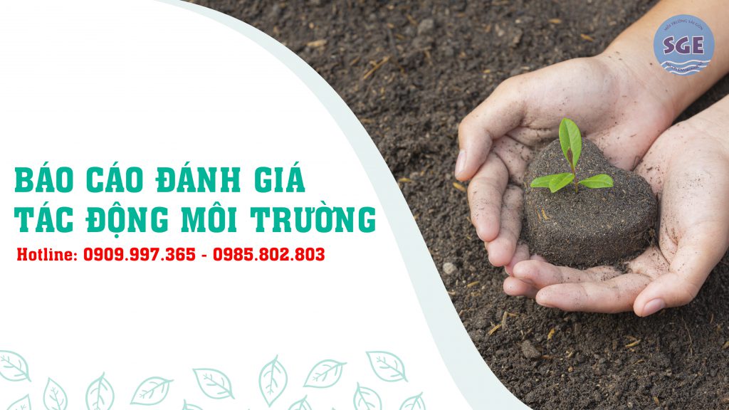 Lập hồ sơ đánh giá tác động môi trường ĐTM mới nhất 2021