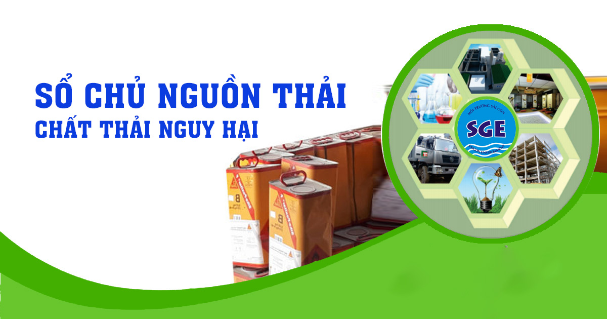 Đăng ký sổ chủ nguồn thải chất thải nguy hại để làm gì ?