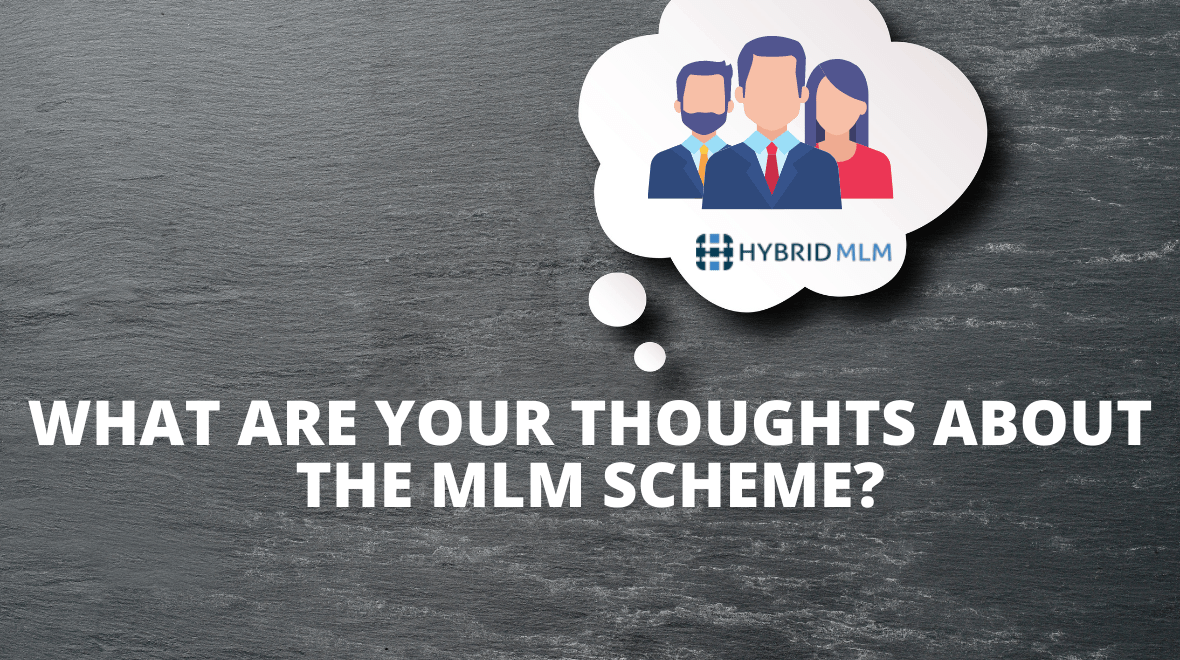 What are your thoughts about the MLM scheme? | MLM blogs