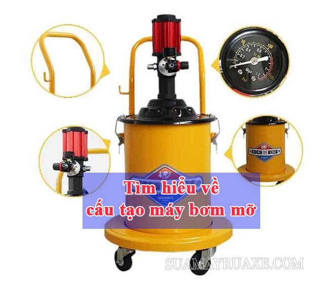 Tìm hiểu chi tiết về cấu tạo máy bơm mỡ có bao nhiêu bộ phận?