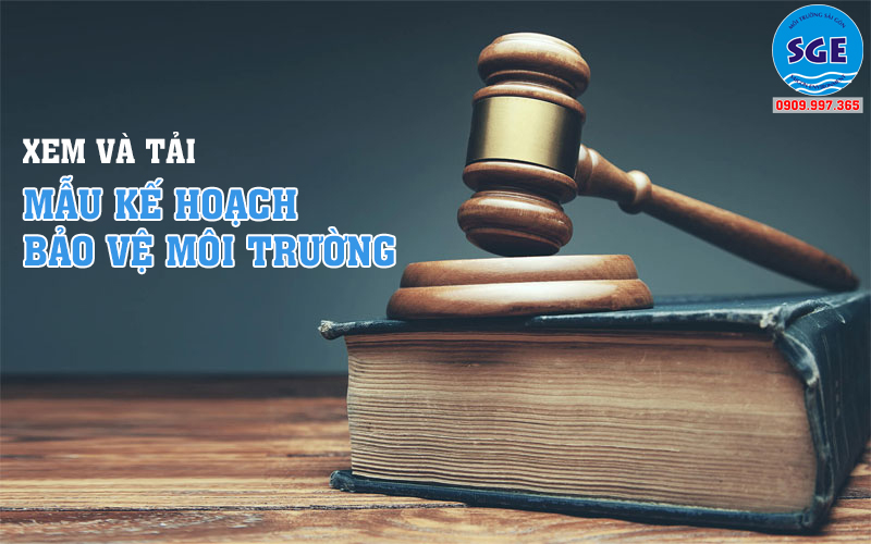 Xem và tải mẫu kế hoạch bảo vệ môi trường 2021