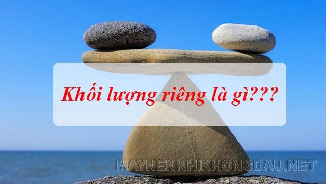 Khối lượng riêng là gì? Đơn vị đo và Công thức tính khối lượng riêng