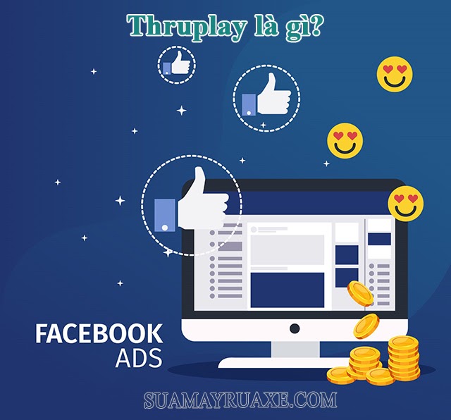 Thruplay là gì? Thruplay đóng vai trò ra sao trong quảng cáo Facebook