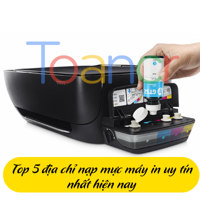 Top 5 địa chỉ nạp mực máy in uy tín nhất hiện nay