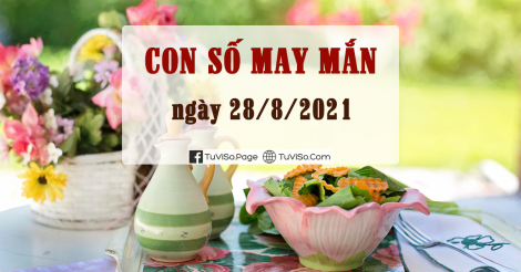 Con số may mắn hôm nay ngày 28/8/2021: Cầu được ước thấy