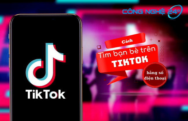 Bỏ túi: Cách tìm bạn bè trên TikTok bằng số điện thoại