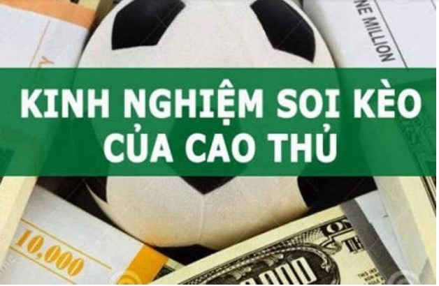 Kinh nghiệm soi kèo bóng đá hôm nay chuẩn xác nhất