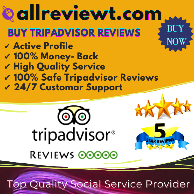 Buy Tripadvisor Reviews| Buy Real and Non Drop Reviews-allreviewt