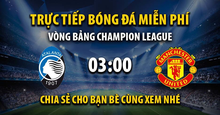 Xem trực tiếp Atalanta vs Man Utd, lúc 03:00 - 03/11/2021 - 90phut.net