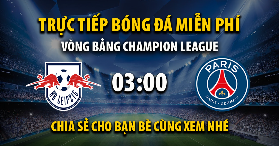 Xem trực tiếp RB Leipzig vs Paris Saint Germain, lúc 03:00 - 04/11/2021 - 90phut.net