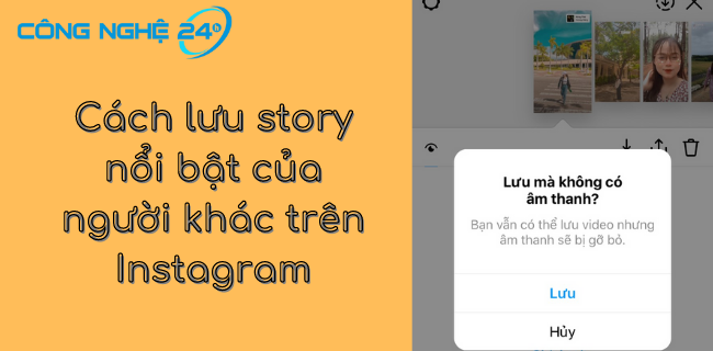 Cách lưu story nổi bật của người khác trên Instagram về điện thoại