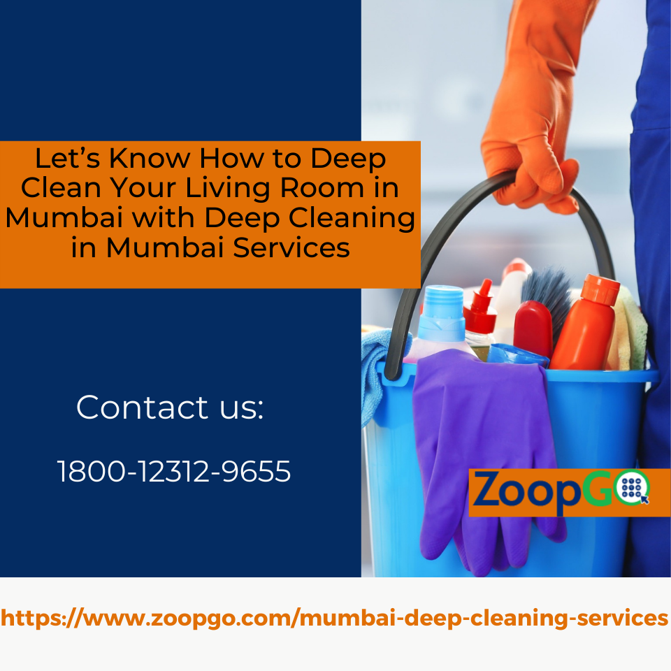 Let’s Know How to Deep Clean Your Living Room in Mumbai with Deep Cleaning in Mumbai Services | by PRIYA AGRAHARI | Dec, 2021 | Medium