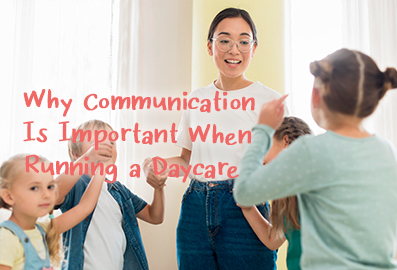 Why Communication Is Important When Running a Daycare | KinderPass