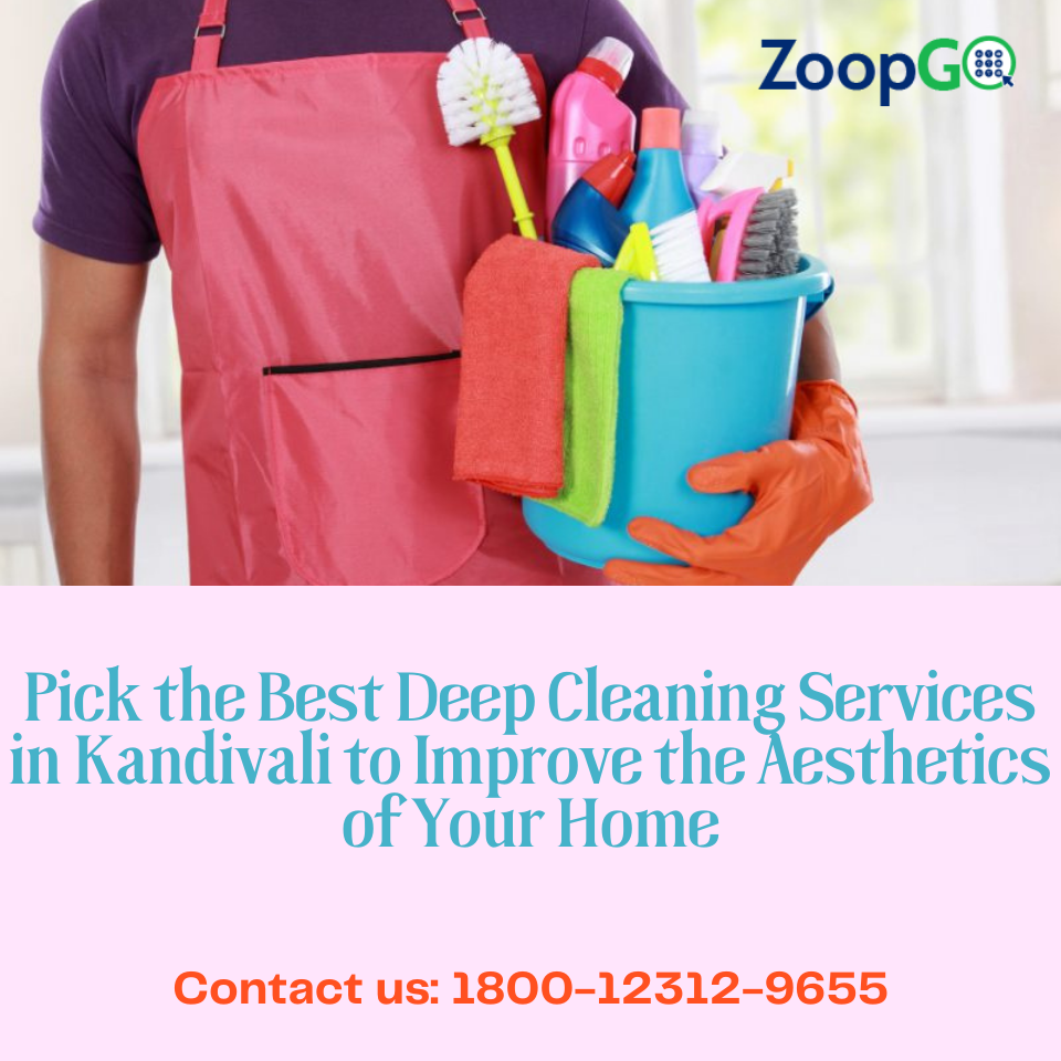 How to Pick the Best Deep Cleaning Services in Kandivali to Improve the Aesthetics of Your Home? | by PRIYA AGRAHARI | Dec, 2021 | Medium