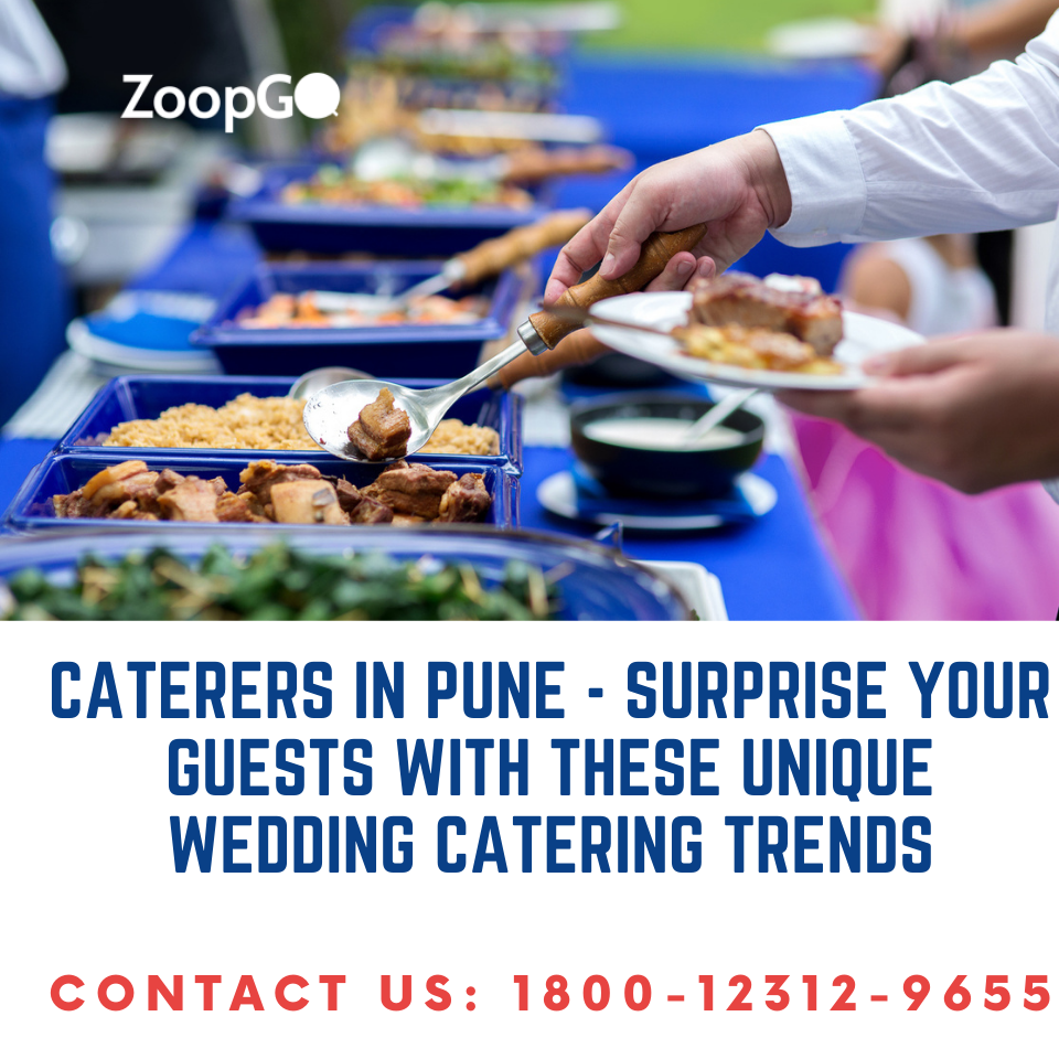 Caterers in Pune — Surprise Your Guests With These Unique Wedding Catering Trends | by PRIYA AGRAHARI | Dec, 2021 | Medium