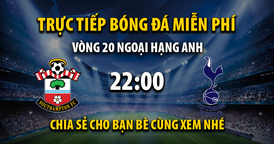 Xem trực tiếp Southampton vs Tottenham, lúc 22:00 - 28/12/2021 - 90phut.net