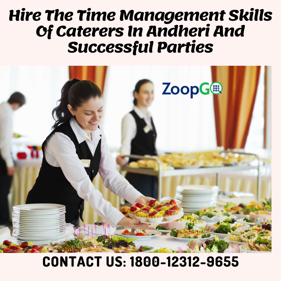 The time management skills of Caterers in Andheri and successful parties | by PRIYA AGRAHARI | Dec, 2021 | Medium