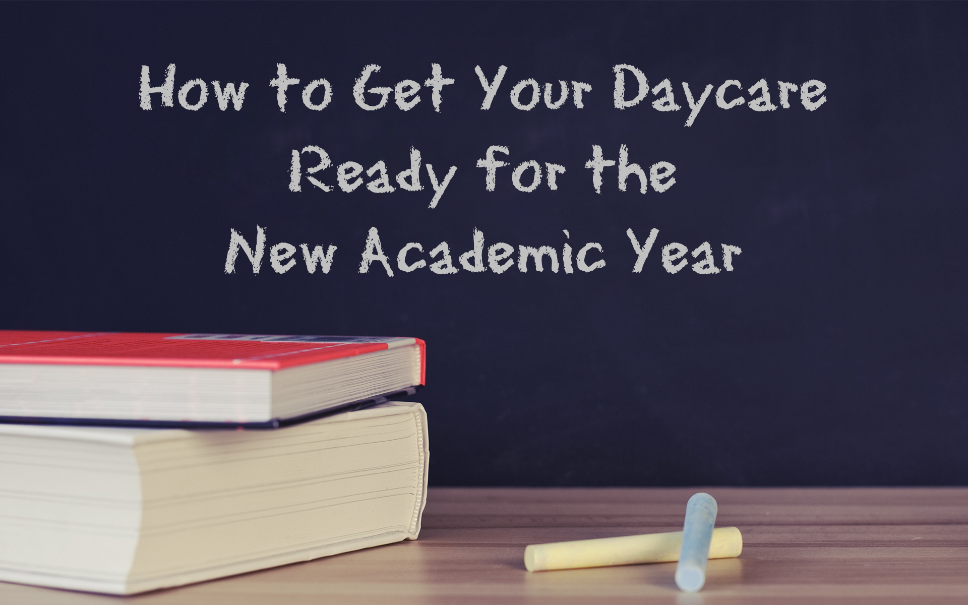 How to Get Your Daycare Ready for the New Academic Year | KinderPass