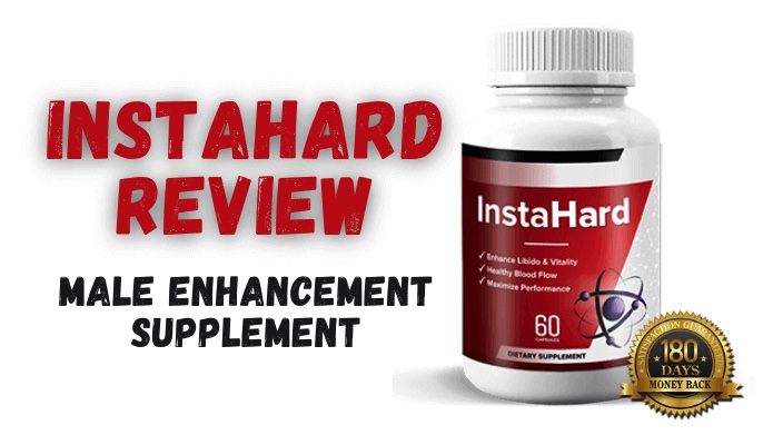 InstaHard Reviews - Male Enhancement Supplement Does It Work?(Latest Report) - LA Weekly