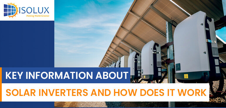 Key Information About Solar Inverters and How Does It Work