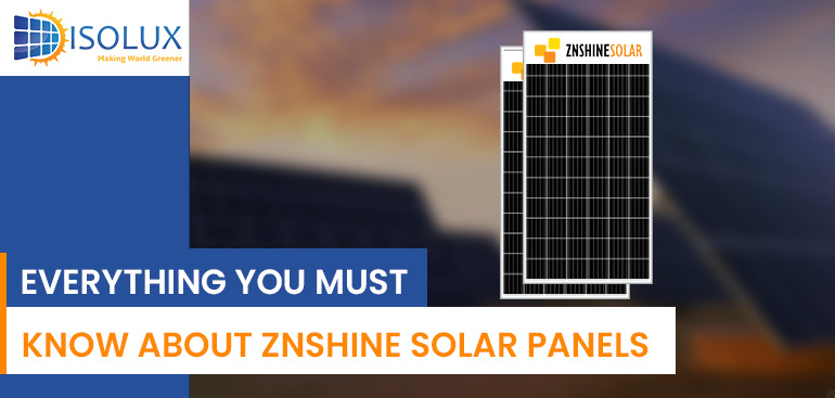 Everything You Must Know about ZNShine Solar Panels Review