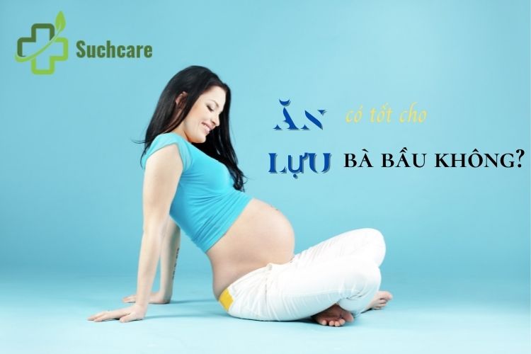 Ăn lựu có tốt cho bà bầu không? Các tác dụng của lựu khi mang thai