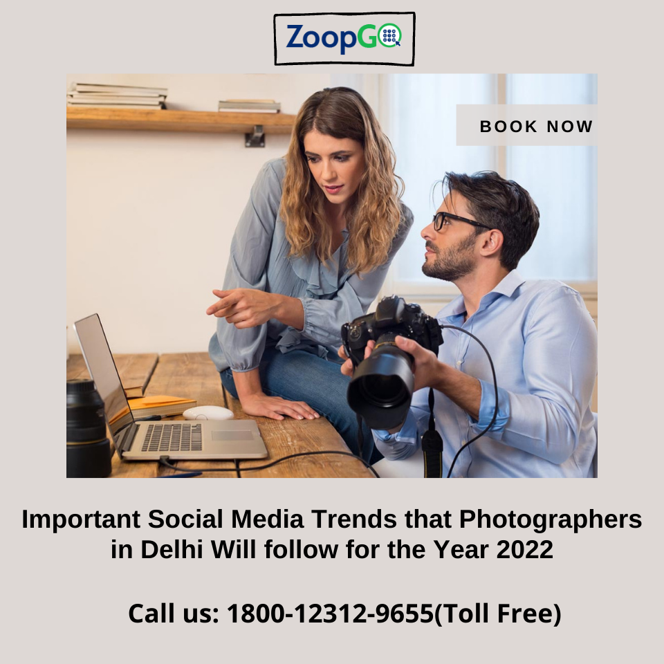 Important Social Media Trends that Photographers in Delhi Will follow for the Year 2022 | by PRIYA AGRAHARI | Feb, 2022 | Medium