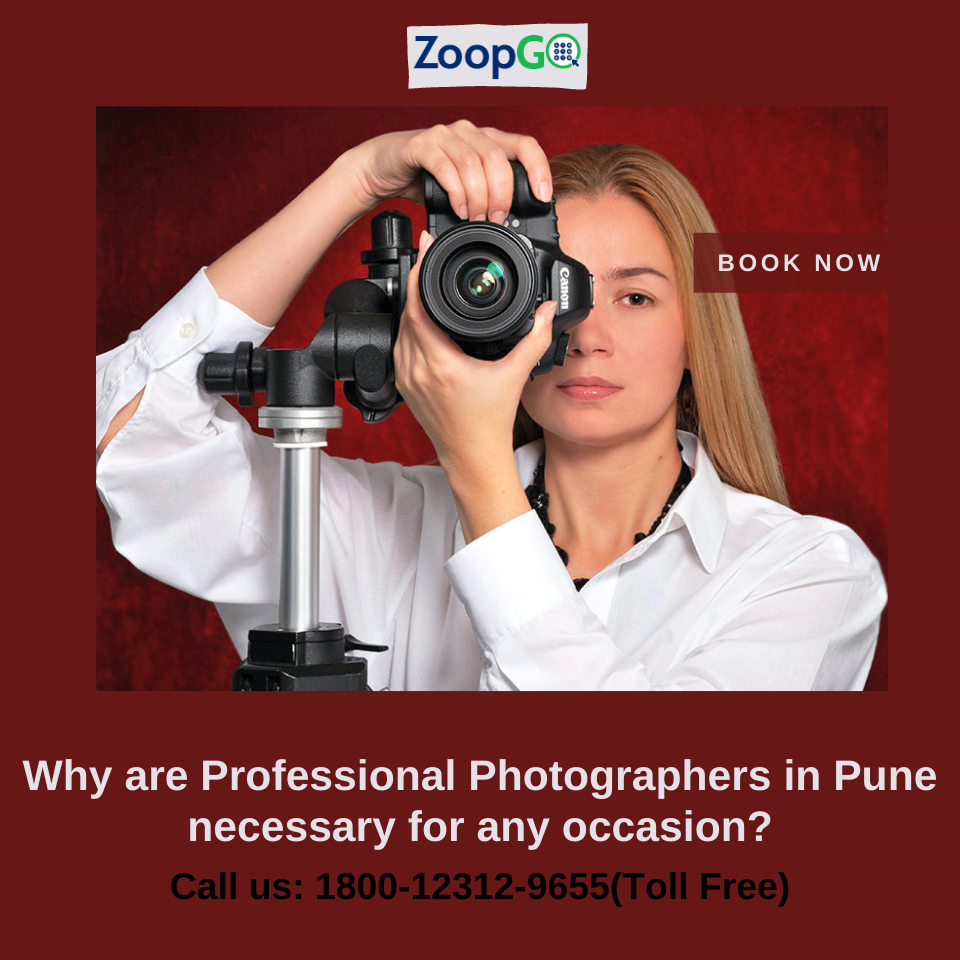 Why are Professional Photographers in Pune necessary for any occasion?