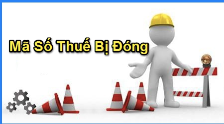 Phải làm gì khi doanh nghiệp bị đóng mã số thuế do không hoạt động tại địa chỉ đã đăng ký?