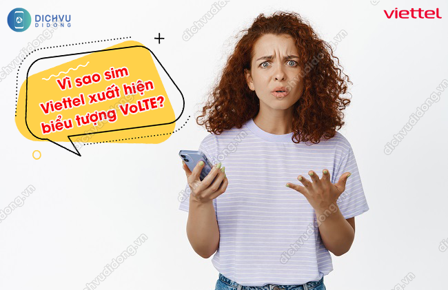 Vì sao sim Viettel xuất hiện biểu tượng VoLTE?