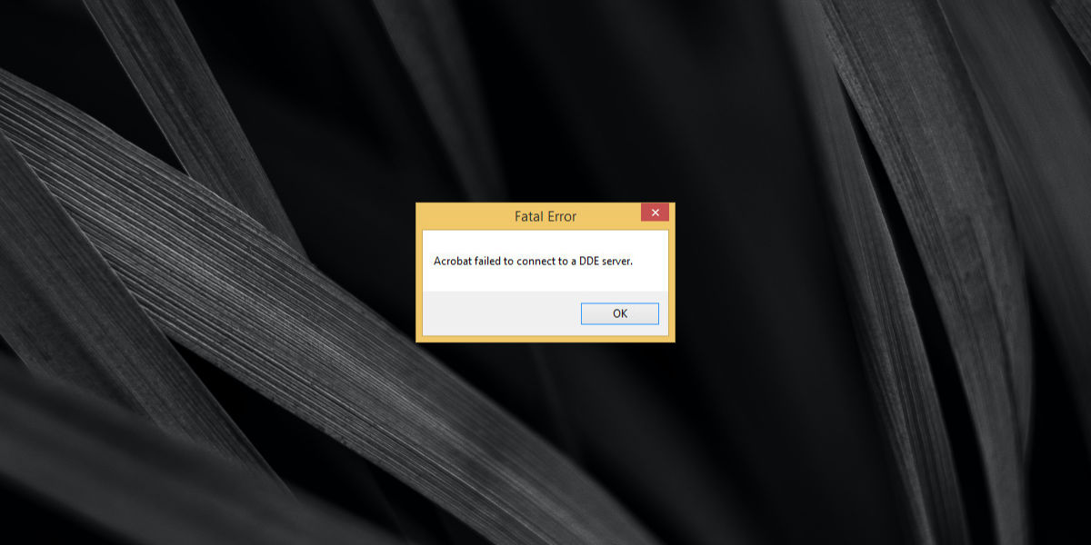 Acrobat Has Failed To Connect To A DDE Server Windows 10 -