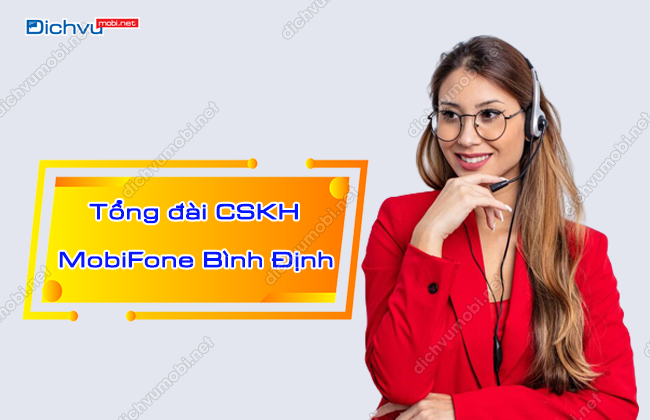 Số điện thoại của tổng đài MobiFone Bình Định hỗ trợ nhanh chóng