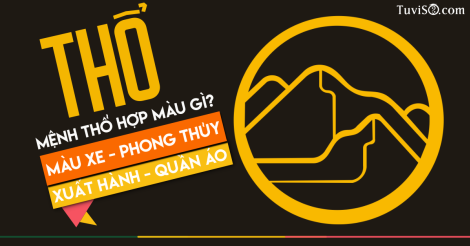 Mệnh Thổ hợp màu gì, kỵ màu gì nhất? Tuyệt đối kỵ màu xanh lá