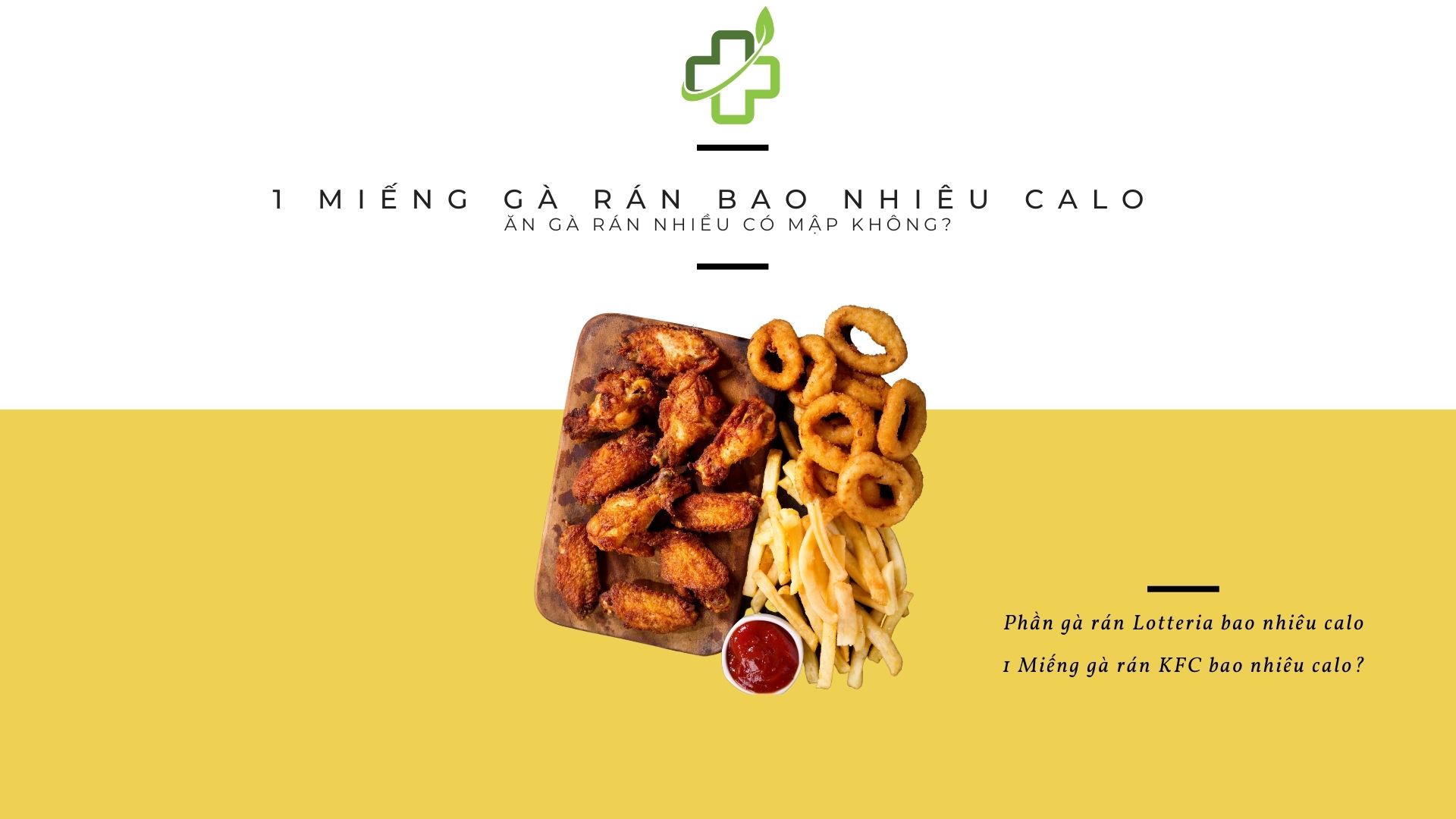 1 Miếng gà rán bao nhiêu calo và ăn gà rán nhiều có mập không?